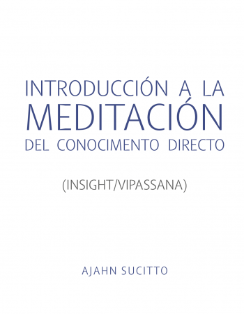 Introducción a la meditación del conocimiento directo. Ajahn Sucitto.